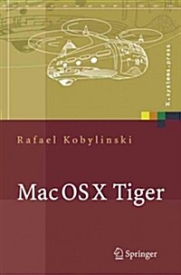 Mac OS X Tiger: Netzwerkgrundlagen, Netzwerkanwendungen, Verzeichnisdienste (Hardcover, 2006)