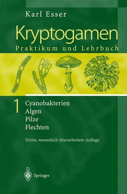 Kryptogamen 1: Cyanobakterien Algen Pilze Flechten Praktikum Und Lehrbuch (Hardcover, 3, 3., Wesentl. Ub)