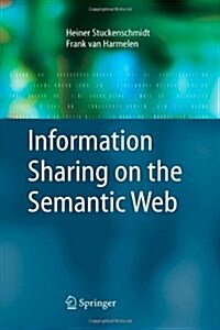 Information Sharing on the Semantic Web (Paperback)