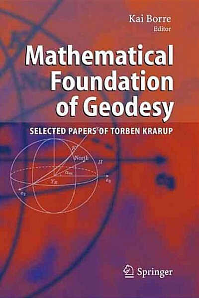 Mathematical Foundation of Geodesy: Selected Papers of Torben Krarup (Paperback)