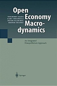Open Economy Macrodynamics: An Integrated Disequilibrium Approach (Paperback)