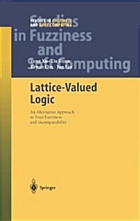 Lattice-Valued Logic: An Alternative Approach to Treat Fuzziness and Incomparability (Paperback)