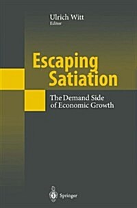 Escaping Satiation: The Demand Side of Economic Growth (Paperback)