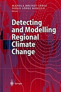 Detecting and Modelling Regional Climate Change (Paperback)