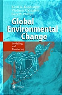 Global Environmental Change: Modelling and Monitoring (Paperback)