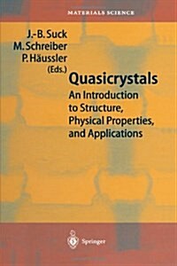 Quasicrystals: An Introduction to Structure, Physical Properties and Applications (Paperback)