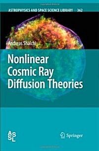 Nonlinear Cosmic Ray Diffusion Theories (Paperback)