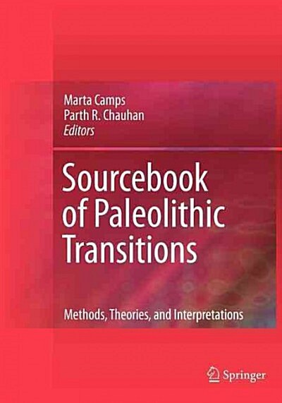 Sourcebook of Paleolithic Transitions: Methods, Theories, and Interpretations (Paperback, 2009)