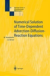 Numerical Solution of Time-Dependent Advection-Diffusion-Reaction Equations (Paperback)