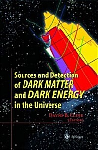 Sources and Detection of Dark Matter and Dark Energy in the Universe: Fourth International Symposium Held at Marina del Rey, CA, USA February 23-25, 2 (Paperback)