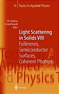Light Scattering in Solids VIII: Fullerenes, Semiconductor Surfaces, Coherent Phonons (Paperback)