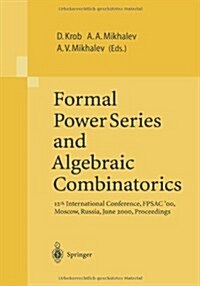 Formal Power Series and Algebraic Combinatorics: 12th International Conference, Fpsac00, Moscow, Russia, June 2000, Proceedings (Paperback)