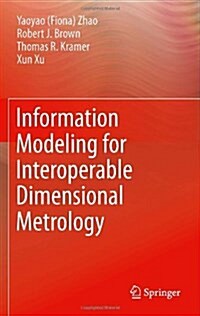 Information Modeling for Interoperable Dimensional Metrology (Hardcover)