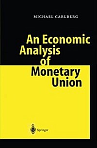 An Economic Analysis of Monetary Union (Paperback)