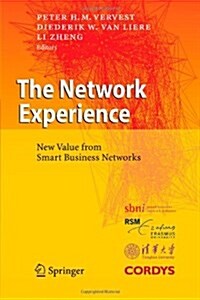 The Network Experience: New Value from Smart Business Networks (Paperback)