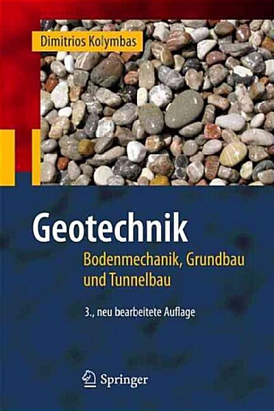 Geotechnik: Bodenmechanik, Grundbau Und Tunnelbau (Hardcover, 3, 3. Aufl. 2011)