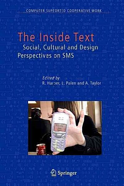 The Inside Text: Social, Cultural and Design Perspectives on SMS (Paperback)