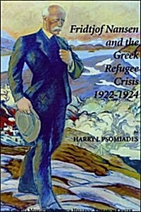Fridtjof Nansen and the Greek Refugee Crisis 1922-1924 (Paperback)