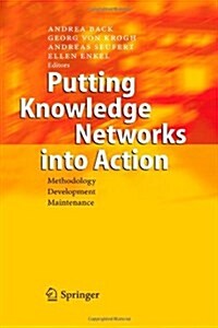 Putting Knowledge Networks Into Action: Methodology, Development, Maintenance (Paperback)