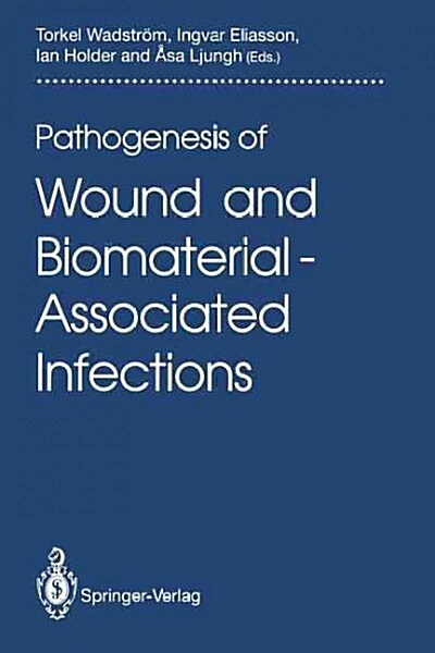 Pathogenesis of Wound and Biomaterial-Associated Infections (Paperback, Softcover Repri)