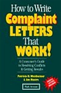 How to Write Complaint Letters That Work (Paperback)