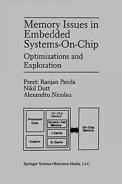 Memory Issues in Embedded Systems-On-Chip: Optimizations and Exploration (Paperback, Softcover Repri)