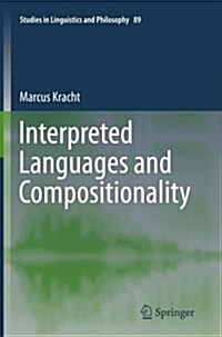 Interpreted Languages and Compositionality (Paperback)