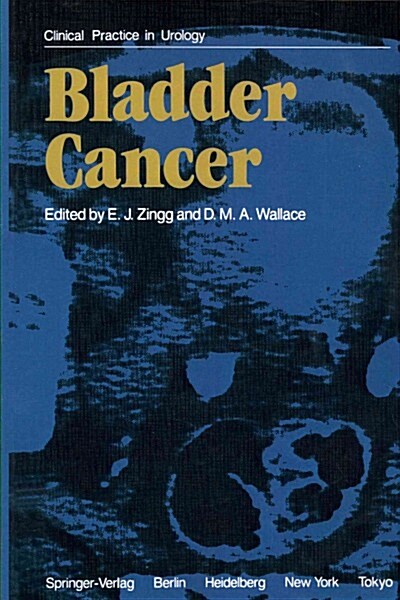 Bladder Cancer (Paperback, Softcover reprint of the original 1st ed. 1985)