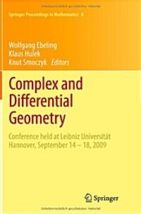 Complex and Differential Geometry: Conference Held at Leibniz Universit? Hannover, September 14 - 18, 2009 (Paperback, 2011)