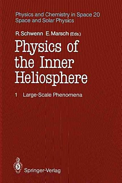 Physics of the Inner Heliosphere I: Large-Scale Phenomena (Paperback, Softcover Repri)