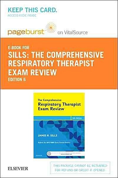 The Comprehensive Respiratory Therapist Exam Review Pageburst E-book on Vitalsource Retail Access Card (Pass Code, 6th)