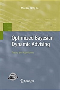Optimized Bayesian Dynamic Advising : Theory and Algorithms (Paperback)