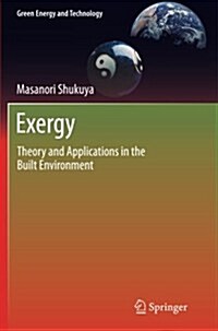 Exergy : Theory and Applications in the Built Environment (Paperback)