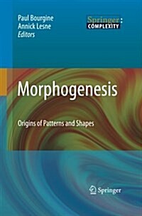 Morphogenesis: Origins of Patterns and Shapes (Paperback, 2011)