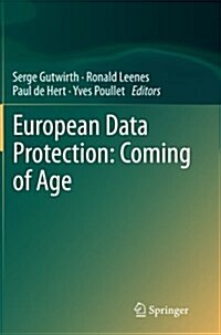 European Data Protection: Coming of Age (Paperback, 2013)