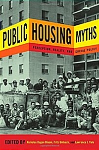 Public Housing Myths: Perception, Reality, and Social Policy (Paperback)