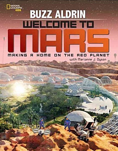 [중고] Welcome to Mars: Making a Home on the Red Planet (Hardcover)