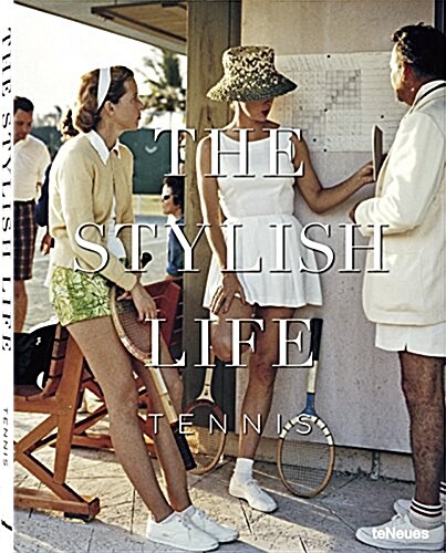 The Stylish Life: Tennis (Hardcover)