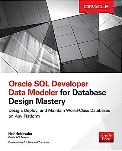 Oracle SQL Developer Data Modeler for Database Design Mastery (Paperback)