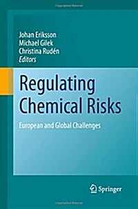 Regulating Chemical Risks: European and Global Challenges (Paperback, 2010)