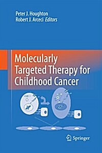 Molecularly Targeted Therapy for Childhood Cancer (Paperback)
