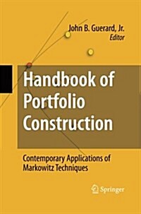 Handbook of Portfolio Construction: Contemporary Applications of Markowitz Techniques (Paperback, 2010)
