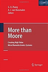 More Than Moore: Creating High Value Micro/Nanoelectronics Systems (Paperback, 2009)