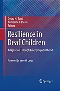 Resilience in Deaf Children: Adaptation Through Emerging Adulthood (Paperback, 2011)