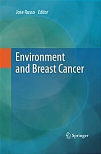 Environment and Breast Cancer (Paperback)