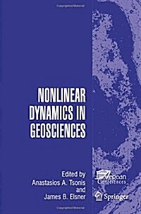 Nonlinear Dynamics in Geosciences (Paperback)