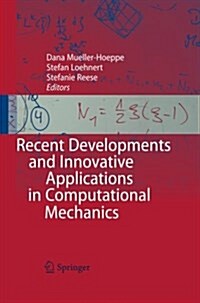 Recent Developments and Innovative Applications in Computational Mechanics (Paperback)