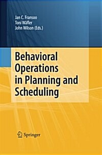 Behavioral Operations in Planning and Scheduling (Paperback)