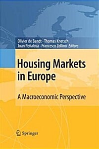 Housing Markets in Europe: A Macroeconomic Perspective (Paperback, 2010)