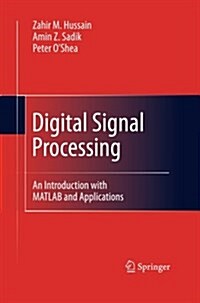 Digital Signal Processing: An Introduction with MATLAB and Applications (Paperback, 2011)